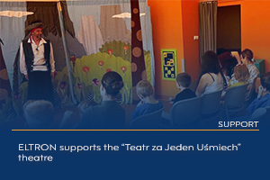 ELTRON supports the initiatives of the ‘Teatr za Jeden Uśmiech’ theatre